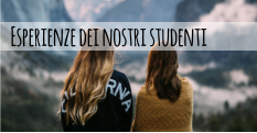 Esperienze dei nostri studenti